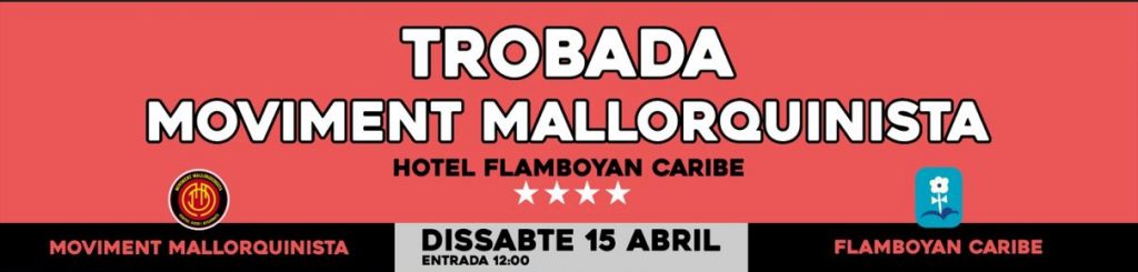 Participa a la Primera Trobada del Moviment Mallorquinista!